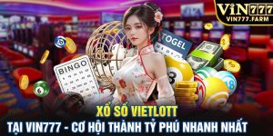 Xổ số Vietlott tại Vin777 - Cơ hội thành tỷ phú nhanh nhất